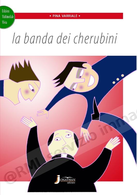 BANDA DEI CHERUBINI, NARR.