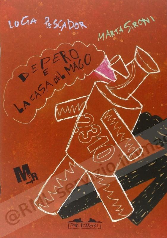 DEPERO E LA CASA DEL MAGO