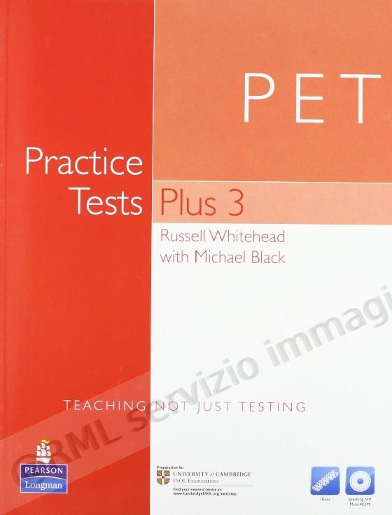 PET PRACTICE TESTS PLUS 3...