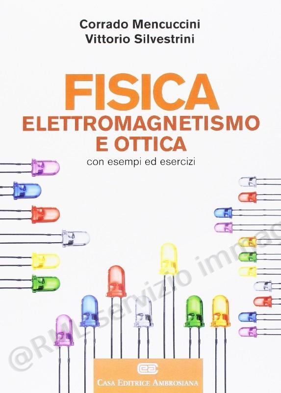 FISICA, ELETTROMAGNETISMO E...