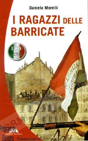 RAGAZZI DELLE BARRICATE, NARR.