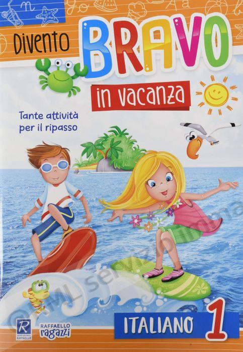 DIVENTO BRAVO IN VACANZA,...
