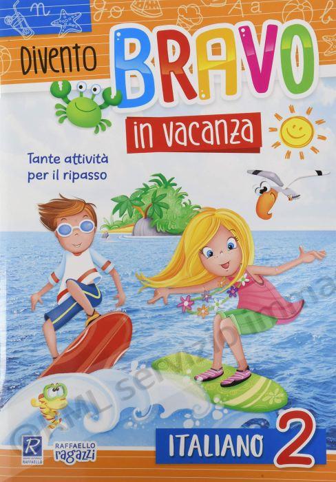 DIVENTO BRAVO IN VACANZA,...