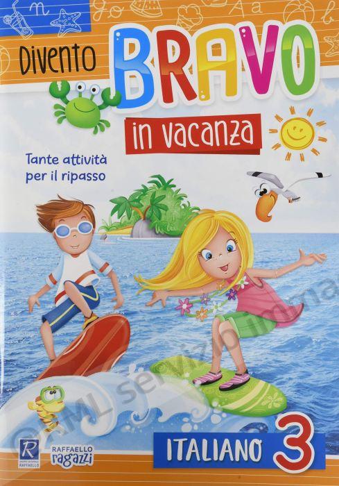 DIVENTO BRAVO IN VACANZA,...