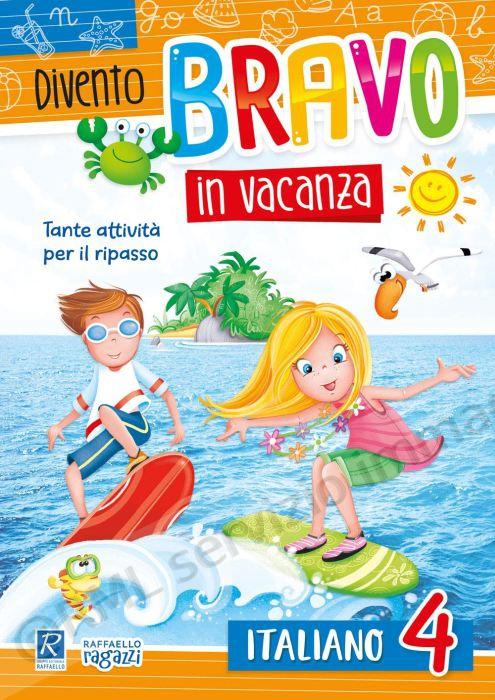 DIVENTO BRAVO IN VACANZA,...