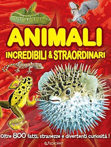 ANIMALI INCREDIBILI &...