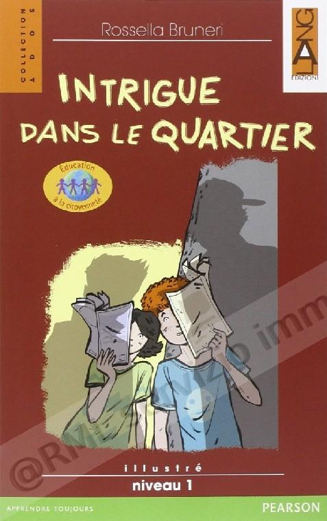 INTRIGUE DANS LE QUARTIER