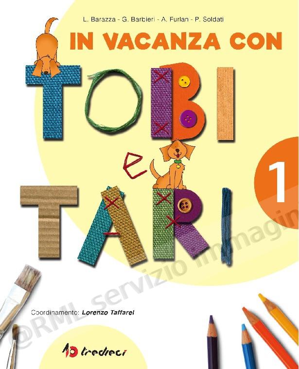 IN VACANZA CON TOBI E TARI...