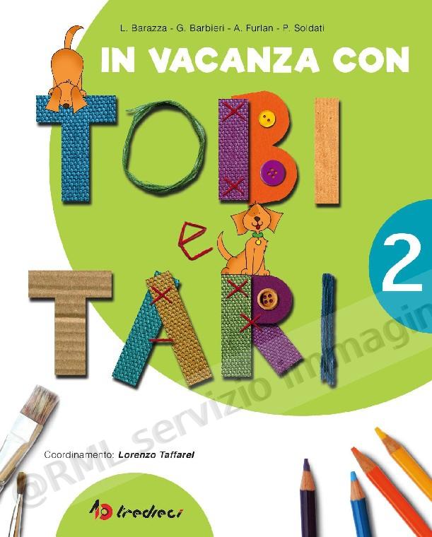 IN VACANZA CON TOBI E TARI...
