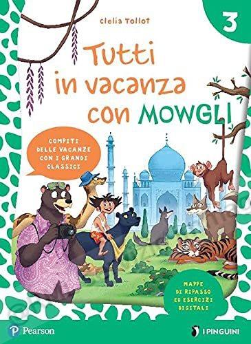 tutti in vacanza con mowgli...