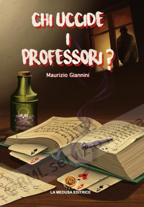 CHI UCCIDE I PROFESSORI?,...