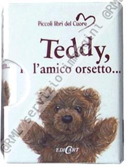 TEDDY, L'AMICO ORSETTO...